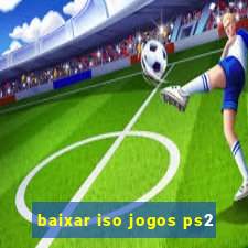 baixar iso jogos ps2